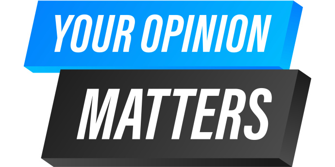 Your Opinion Matters